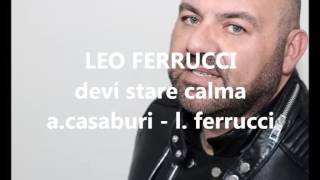 Leo Ferrucci   devi stare calma ( a . casaburi - l . ferrucci )  ( 2016) chords