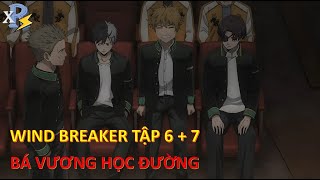 Review Anime | Wind Breaker Tập 6 + 7 | Bá Vương Học Đường Tập 6 + 7 | Trận Đấu Của Hiragi