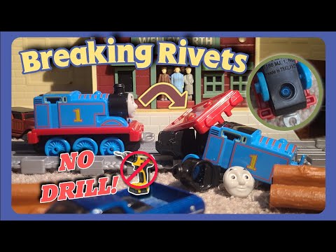 How to Break Rivets on Thomas Toys WITHOUT a Drill!