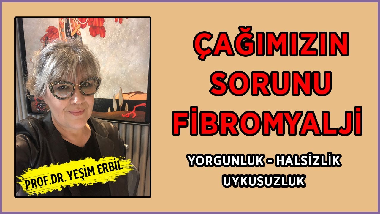 Çağımızın Sorunu Fibromyalji | Yorgunluk, Kas Ağrısı ve Uykusuzlukların Sebebi