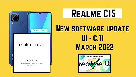 Realme C15 New software update in March 2022 ,new update ui C.11 | Realme UI 3.0 android 12 update