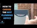 How to Choose Best Plumbing Advice. Pay a Little, Save a Lot