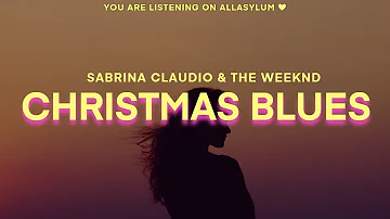 Sabrina Claudio & The Weeknd - Christmas Blues (Lyrics)
