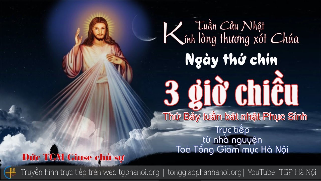 Chầu Thánh Thể kính Lòng Thương Xót Chúa - Thứ Bảy - ngày 18-4 ...