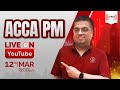 Acca pm  youtube live streaming  1classcompletely free with prakash saraf