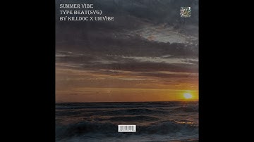 [FREE] Summer Vibe Type Beat (SVG) by Univibe x Killdoc