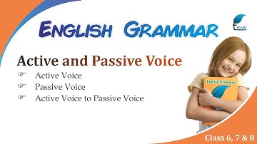 English Grammar for the Class 5, 6, 7 and 8 Chapter 23 Active and Passive Voice