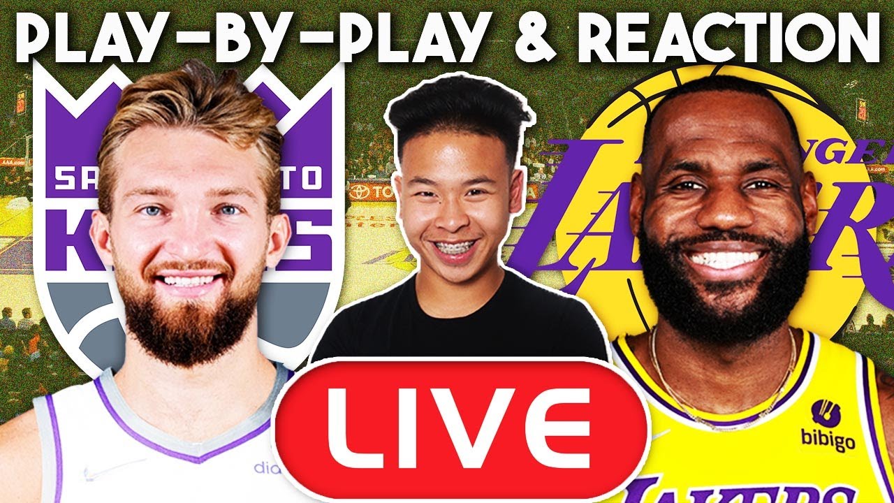 Los Angeles Lakers vs Sacramento Kings LIVE PlayByPlay & Reaction