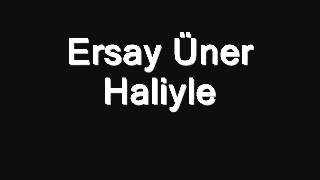 Vignette de la vidéo "Ersay üner - Haliyle"