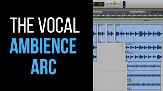 The Vocal Ambience Arc - RecordingRevolution.com