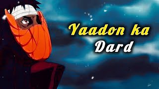 Yaadon Ka Dard The Man With A Broken Heart Obito Uchiha Naruto