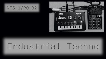 industrial techno: KORG NTS-1 & Pocket Operator PO-32