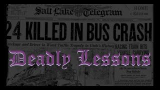Deadly Lessons  - 1938 Salt Lake City Train & School Bus Collision