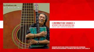 « Um Minuto De Saudade » - José Barrense-Dias