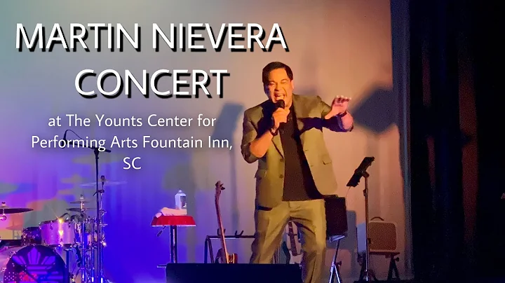 MARTIN NIEVERA CONCERT at The Younts Center for Performing Arts Fountain Inn, SC #martinnievera