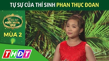 Tự sự của thí sinh Phan Thục Đoan | Tài tử miệt vườn mùa 2 | THDT