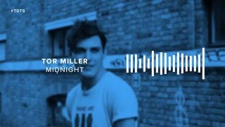 Video thumbnail of "Tor Miller - Midnight"