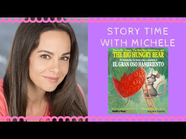 The Big Hungry Bear | Bilingual - Story Time With Michele!  Read aloud for kids in Spanish & English