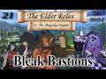 The Magicka Engine || Episode 21: Bleak Bastions || The Elder Roles