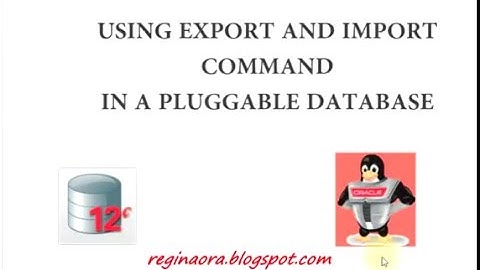 Using EXPORT and IMPORT command in a pluggable database