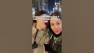 Coisas estranhas que o meu namorado coreano faz  #shortsvideostatus #coreano #coréia