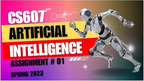 CS607 Assignment No 1 Spring 2023 Complete Solution