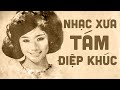 nhạc xưa nghe hoài không chán - tám điệp khúc