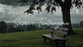 Fallen Revenge ~ Semua Tentangmu ( Official Lyric Video ) #fallenrevenge #forrevenge #lagusedih 