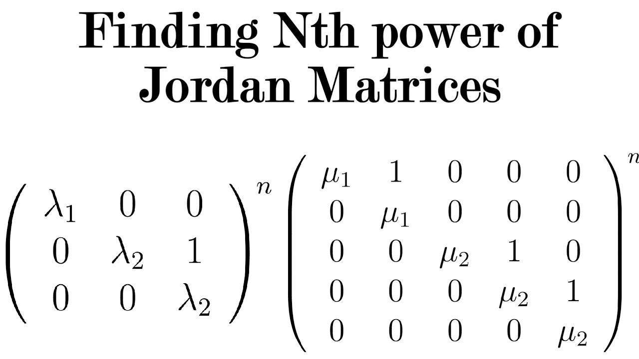 Finding nth power of a Jordan Block - YouTube