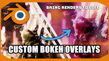 Bring Your Renders to the NEXT LEVEL With Custom Bokeh Overlays: Blender