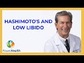 Hashimoto&#39;s and Low Libido