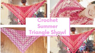 Crochet Summer Triangle Shawl / Crochet Shawl Tutorials