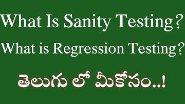What is Sanity Testing & Regression Testing | Manual Testing Tutorial For Beginners| #Tech agent 2.0