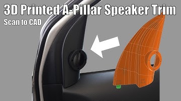 3D Scan to CAD: Creating a 3D Printed A-Pillar Speaker Trim with Creality Scan Raptor PRO