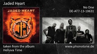 Jaded Heart - Helluva Time - No One [DE-AT7-13-10631]