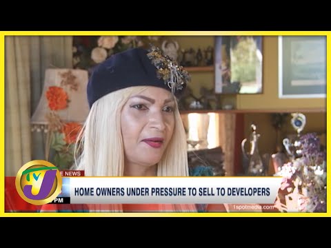 Home Owners in Jamaica Under Pressure to Sell to Developers | TVJ News - Nov 26 2021