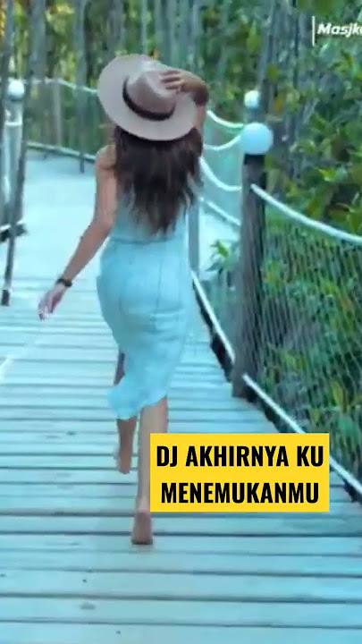 DJ AKHIRNYA KU MENEMUKANMU #shorts