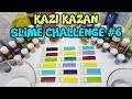 Kazı Kazan Slime Challenge #6 - Rengarenk Kazı Kazanlar - Slime Yarışması