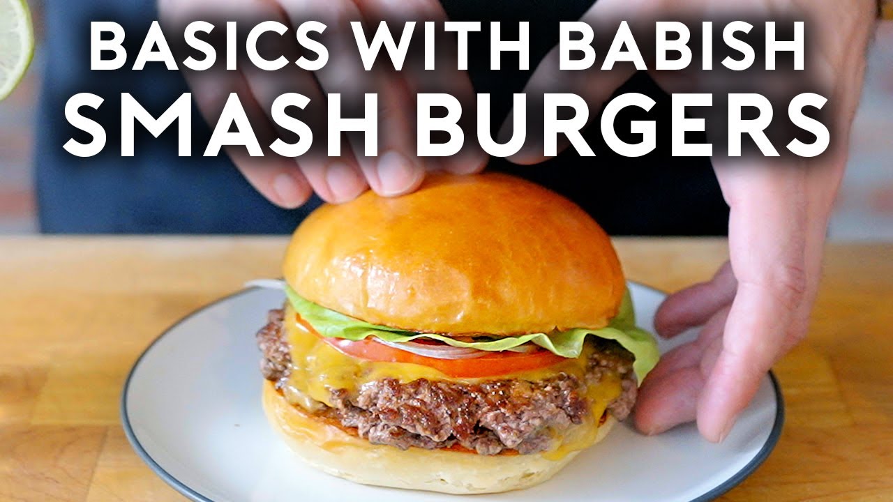 Smash Burgers | Basics with Babish | Babish Culinary Universe