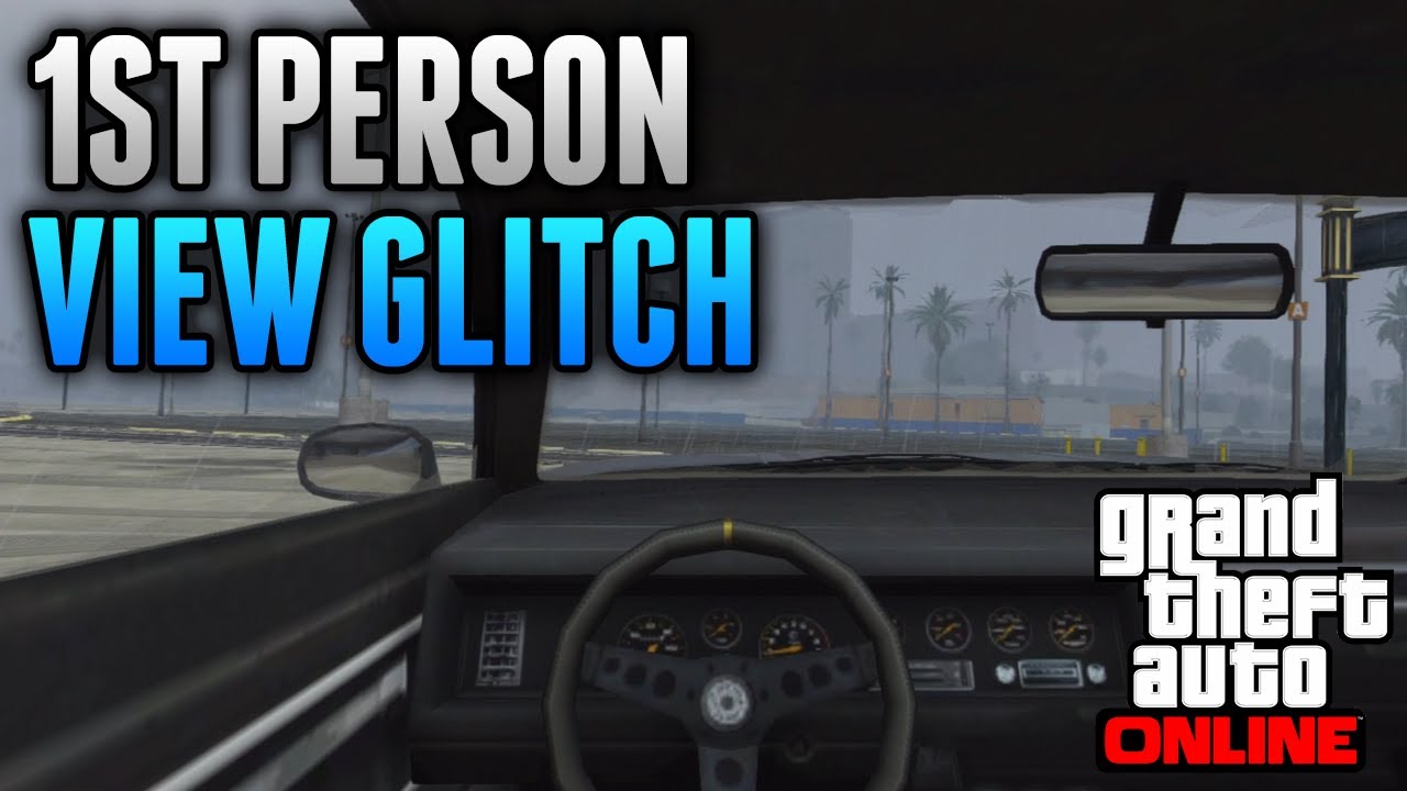 GTA 5 First Person View Glitch Online How To Get First Person View