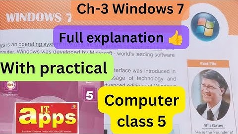 Ch-3 Windows 7 with practical (Full explanation) || Class 5 || IT apps Kips