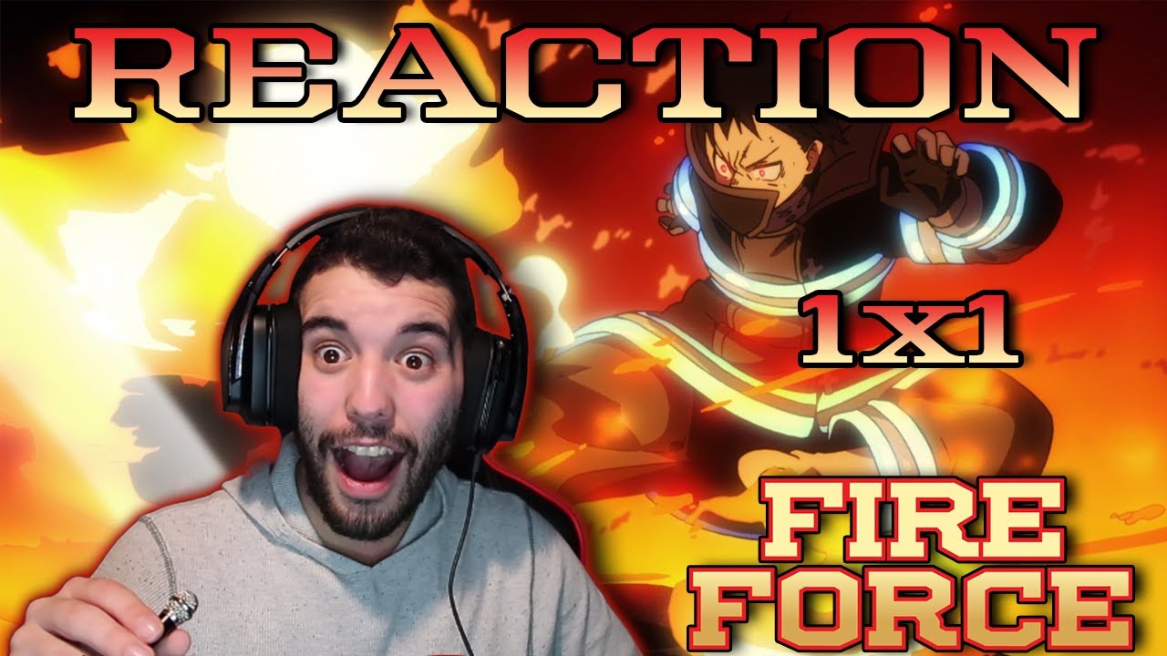 SHINRA KUSAKABE) FIRE FORCE - EPISODE 1 - REACT 