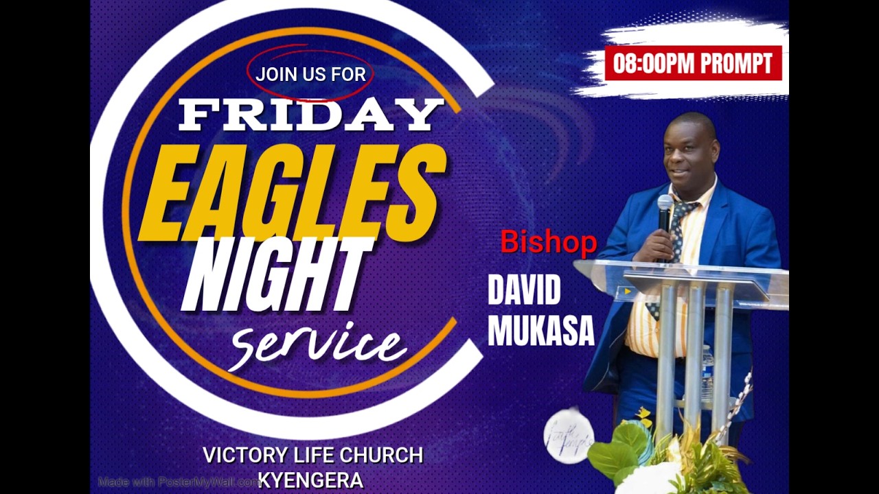 FRIDAY EAGLES NIGHT FROM BISHOP DAVID MUKASA