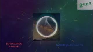 I want to go - Dj nhac hay