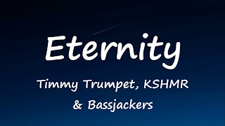 Timmy Trumpet, KSHMR & Bassjackers - Eternity (Lyrics Video) Resimi