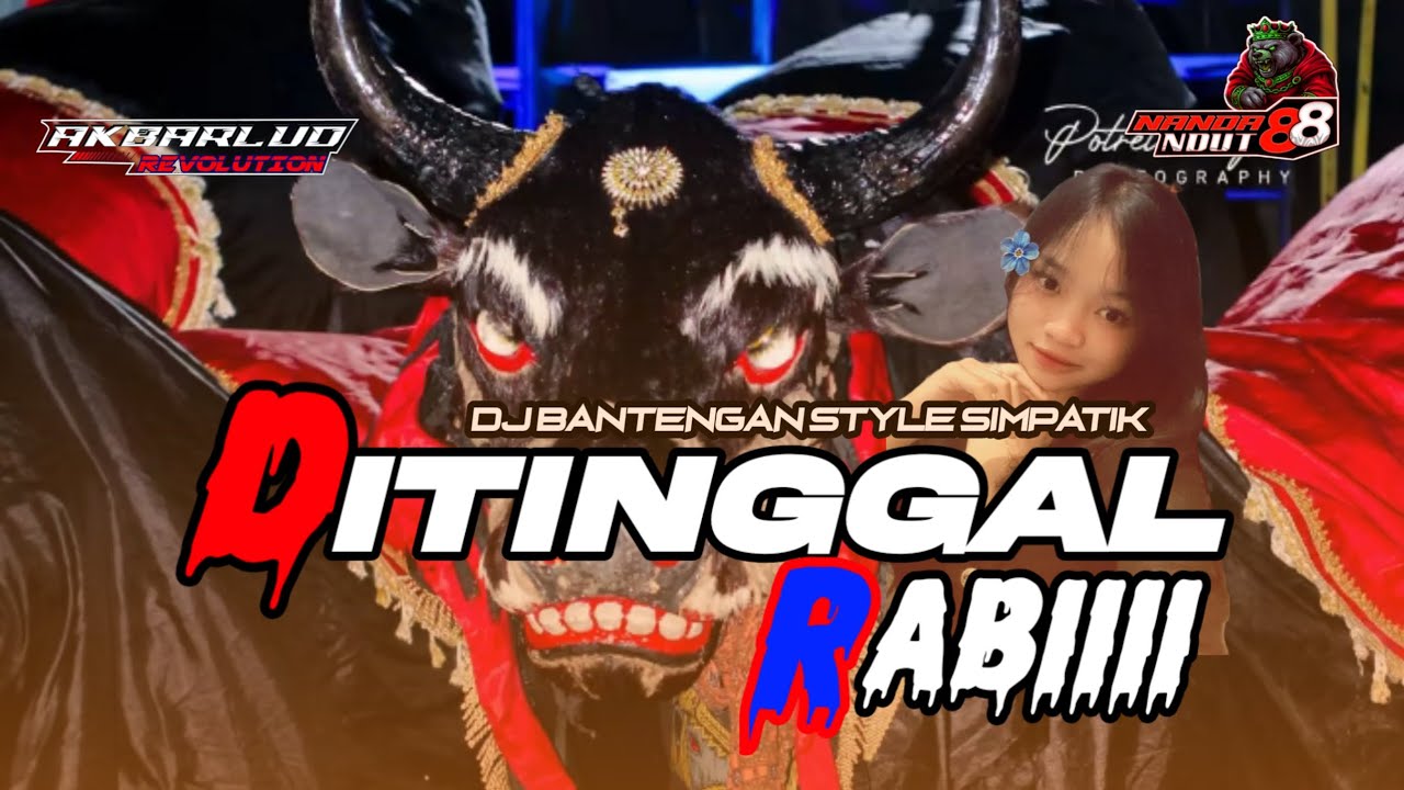 🛑Dj Bantengan DiTinggal Rabi Style Simpatik🛑 ❗Remixer By Akbarlud Revolution Ft NandaNdut88❗