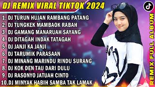 DJ TURUNKAN HUJAN RAMBANG PATANG - MIMPI PARINTANG RUSUAH VIRAL TIK TOK TERBARU 2024 (MARAPI SUMBAR)