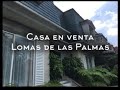 Casa Venta Lomas de las Palmas, Huixquilucan, Estado de México