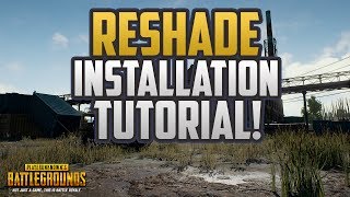 Battlegrounds - Reshade installation Tutorial