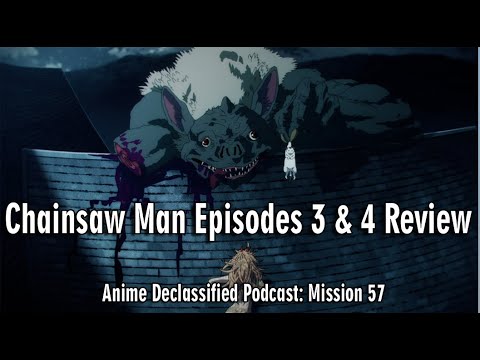 Chainsaw Man Episodes 3 and 4 Review 